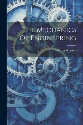 La meccanica dell'ingegneria - The Mechanics Of Engineering
