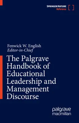 Il manuale Palgrave della leadership educativa e del discorso manageriale - The Palgrave Handbook of Educational Leadership and Management Discourse