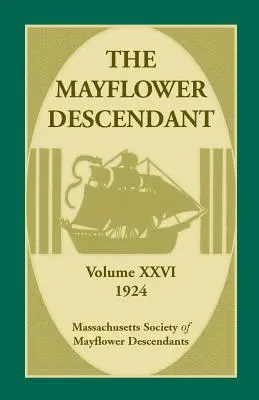 Il Discendente del Mayflower, volume 26, 1924 - The Mayflower Descendant, Volume 26, 1924