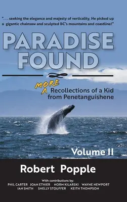 Il paradiso ritrovato: Altri ricordi di un bambino di Penetanguishene - Paradise Found: MORE Recollections of a Kid from Penetanguishene