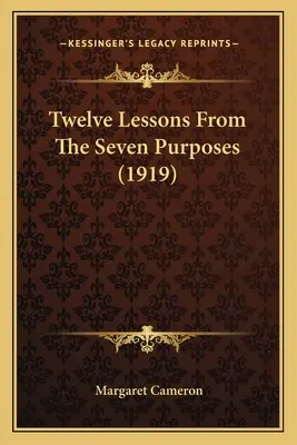 Dodici lezioni dai sette scopi (1919) - Twelve Lessons From The Seven Purposes (1919)