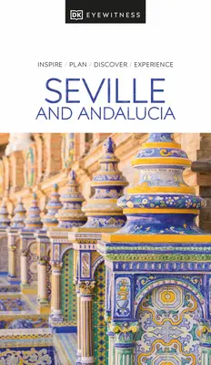 DK Eyewitness Siviglia e Andalusia - DK Eyewitness Seville and Andalucia