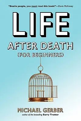 Vita dopo la morte per principianti - Life After Death for Beginners