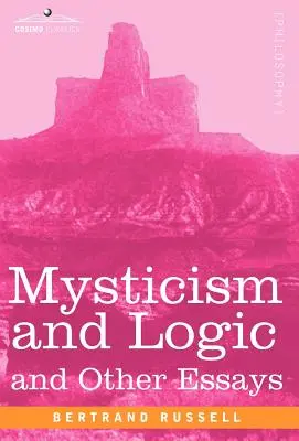 Mistica e logica e altri saggi - Mysticism and Logic and Other Essays
