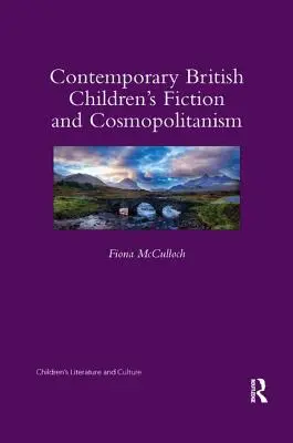 Narrativa britannica contemporanea per ragazzi e cosmopolitismo - Contemporary British Children's Fiction and Cosmopolitanism