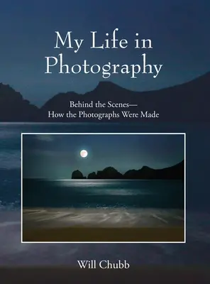 La mia vita nella fotografia: Dietro le quinte - Come sono state fatte le fotografie - My Life in Photography: Behind the Scenes - How the Photographs Were Made