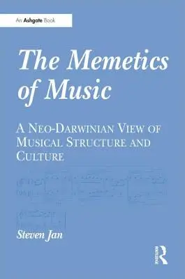 La memetica della musica: Una visione neodarwiniana della struttura e della cultura musicale - The Memetics of Music: A Neo-Darwinian View of Musical Structure and Culture