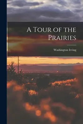 Un giro nelle praterie - A Tour of the Prairies