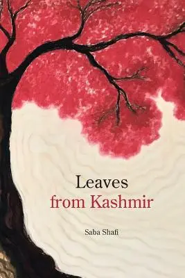 Foglie dal Kashmir - Leaves from Kashmir