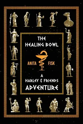 La ciotola della guarigione: Un'avventura di Harley & Friends - The Healing Bowl: A Harley & Friends Adventure