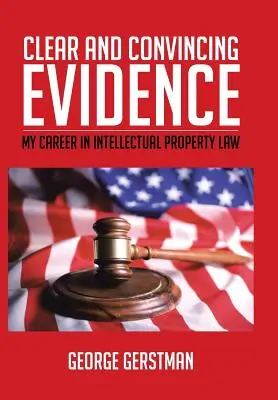 Prove chiare e convincenti: La mia carriera nel diritto della proprietà intellettuale - Clear and Convincing Evidence: My Career in Intellectual Property Law