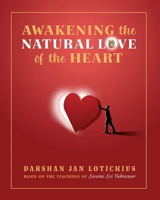 Risvegliare l'amore naturale del cuore - Awakening the Natural Love of the Heart