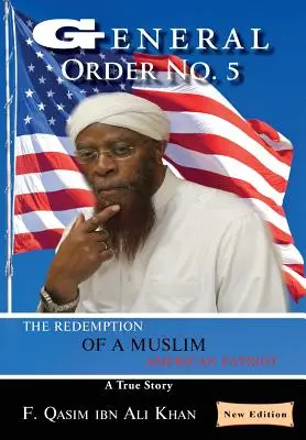 Ordine generale n. 5: Il riscatto di un patriota musulmano americano - General Order No. 5: The Redemption of a Muslim American Patriot