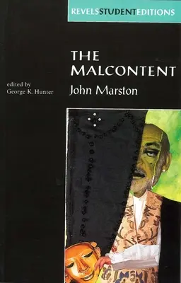 Il Malcontento: Di John Marston (Edizione per studenti Revels) - The Malcontent: By John Marston (Revels Student Edition)