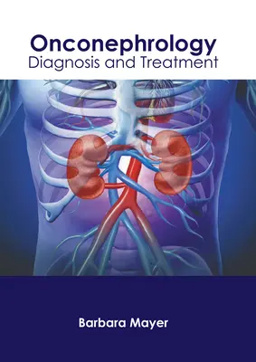 Onconefrologia: Diagnosi e trattamento - Onconephrology: Diagnosis and Treatment