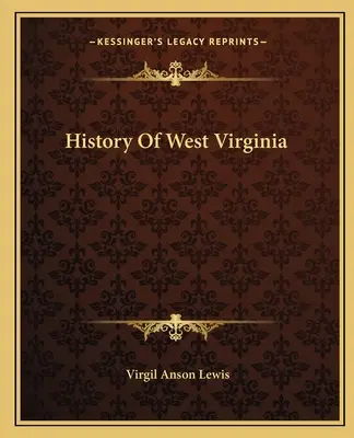 Storia della Virginia Occidentale - History Of West Virginia