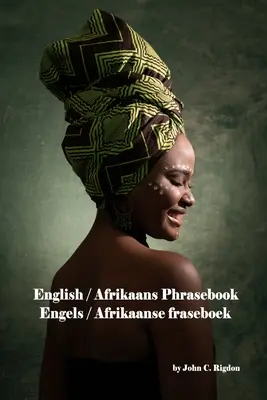 Frasario inglese/afrikaans: Fraseboek Engels / Afrikaanse - English / Afrikaans Phrasebook: Engels / Afrikaanse fraseboek