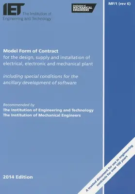 Modello di contratto per la progettazione, la fornitura e l'installazione di impianti elettrici, elettronici e meccanici: MF/1 - Model Form of Contract for the Design, Supply and Installation of Electrical, Electronic and Mechanical Plant: MF/1
