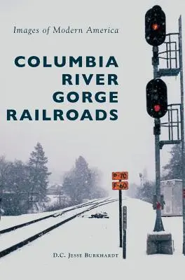 Ferrovie della Gola del fiume Columbia - Columbia River Gorge Railroads