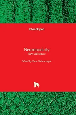 Neurotossicità: Nuovi progressi - Neurotoxicity: New Advances