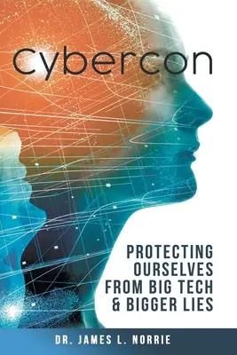 Cybercon: Proteggersi dalle grandi tecnologie e dalle bugie più grandi - Cybercon: Protecting Ourselves from Big Tech & Bigger Lies
