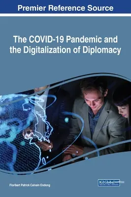La pandemia COVID-19 e la digitalizzazione della diplomazia - The COVID-19 Pandemic and the Digitalization of Diplomacy