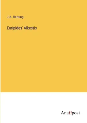 L'Alcestide di Euripide - Euripides' Alkestis