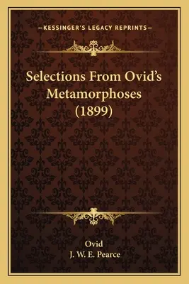 Selezioni dalle Metamorfosi di Ovidio (1899) - Selections From Ovid's Metamorphoses (1899)