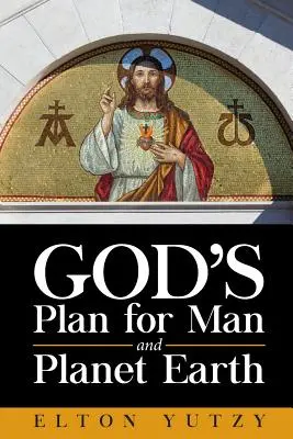 Il piano di Dio per l'uomo e il pianeta Terra - God's Plan for Man and Planet Earth