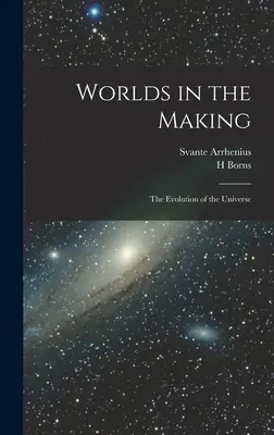 Mondi in divenire: L'evoluzione dell'universo - Worlds in the Making: The Evolution of the Universe