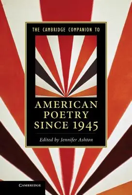 Il Cambridge Companion alla poesia americana dal 1945 in poi - The Cambridge Companion to American Poetry Since 1945
