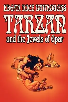 Tarzan e i gioielli di Opar di Edgar Rice Burroughs, Narrativa, Letteratura, Azione e avventura - Tarzan and the Jewels of Opar by Edgar Rice Burroughs, Fiction, Literary, Action & Adventure