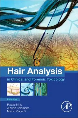 L'analisi dei capelli in tossicologia clinica e forense - Hair Analysis in Clinical and Forensic Toxicology