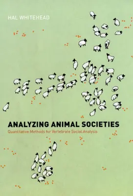 Analizzare le società animali: Metodi quantitativi per l'analisi sociale dei vertebrati - Analyzing Animal Societies: Quantitative Methods for Vertebrate Social Analysis