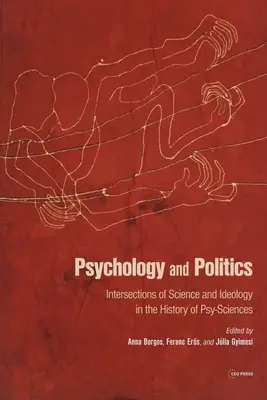Psicologia e politica: Intersezioni tra scienza e ideologia nella storia delle scienze psichiche - Psychology and Politics: Intersections of Science and Ideology in the History of Psy-Sciences