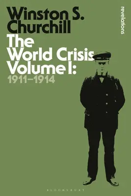 La crisi mondiale, volume I: 1911-1914 - The World Crisis Volume I: 1911-1914