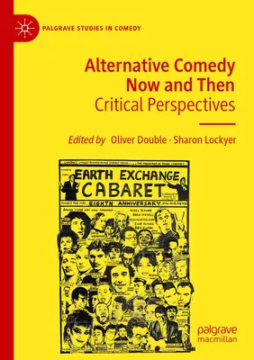 La commedia alternativa oggi e allora: Prospettive critiche - Alternative Comedy Now and Then: Critical Perspectives