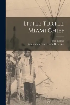 Piccola Tartaruga, Capo Miami - Little Turtle, Miami Chief
