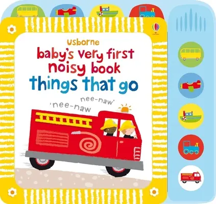 Il primo libro rumoroso del bambino Cose che vanno - Baby's Very First Noisy Book Things That Go