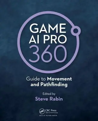 Game AI Pro 360: Guida al movimento e al pathfinding - Game AI Pro 360: Guide to Movement and Pathfinding