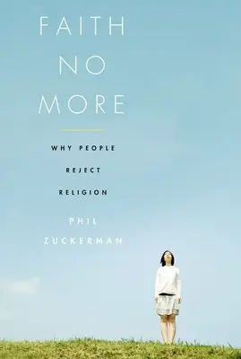 Non c'è più fede: Perché le persone rifiutano la religione - Faith No More: Why People Reject Religion