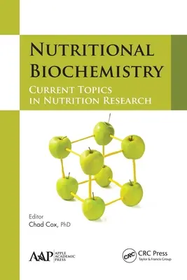 Biochimica nutrizionale: Argomenti attuali nella ricerca sulla nutrizione - Nutritional Biochemistry: Current Topics in Nutrition Research