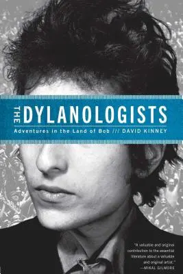 I dylanologi: Avventure nella terra di Bob - The Dylanologists: Adventures in the Land of Bob