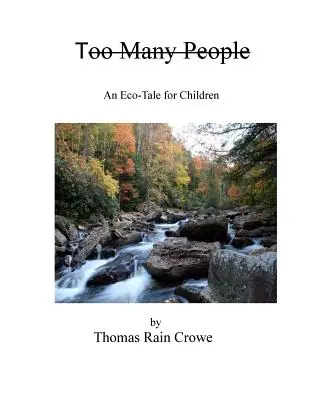 Troppa gente: Un racconto ecologico per bambini - Too Many People: An Eco-Tale for Children