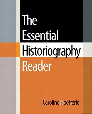 Il lettore di storiografia essenziale - The Essential Historiography Reader