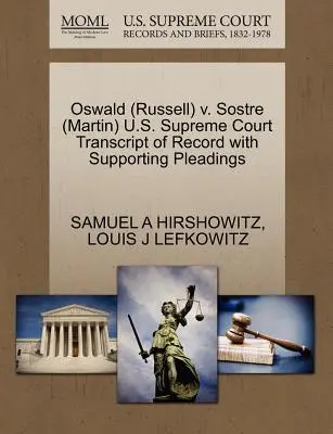 Oswald (Russell) V. Sostre (Martin) Corte Suprema degli Stati Uniti Trascrizione del verbale con motivazioni a sostegno - Oswald (Russell) V. Sostre (Martin) U.S. Supreme Court Transcript of Record with Supporting Pleadings