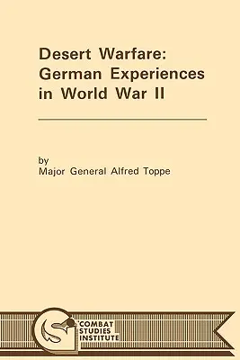 Guerra nel deserto: Esperienze tedesche nella Seconda guerra mondiale - Desert Warfare: German Experiences in World War II