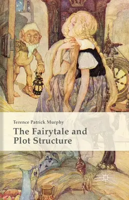 La fiaba e la struttura della trama - The Fairytale and Plot Structure