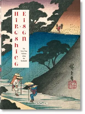 Hiroshige & Eisen. le sessantanove stazioni lungo il Kisokaido. 40a Ed. - Hiroshige & Eisen. the Sixty-Nine Stations Along the Kisokaido. 40th Ed.