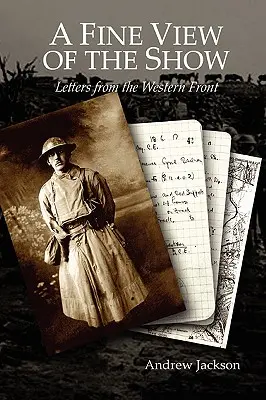 Una bella vista sullo spettacolo: Lettere dal fronte occidentale - A Fine View of the Show: Letters from the Western Front